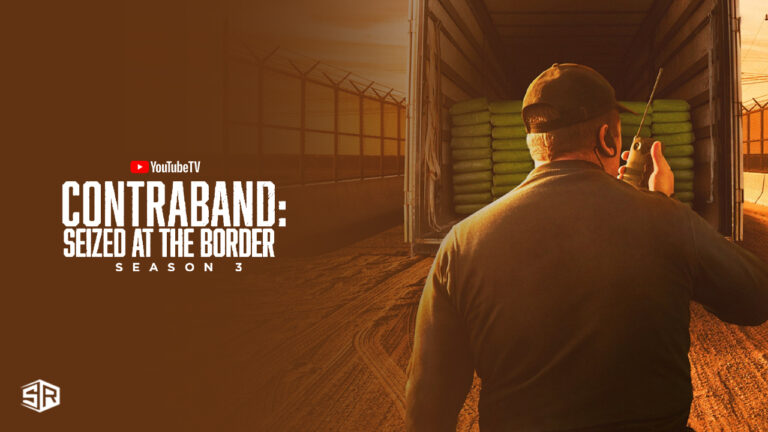 watch-contraband-seized-at-the-border-season-3-in-Australia-on-youtube-tv-with-expressvpn