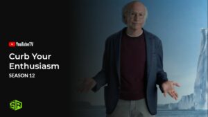 How to Watch Curb Your Enthusiasm Season 12 Outside USA on YouTube TV