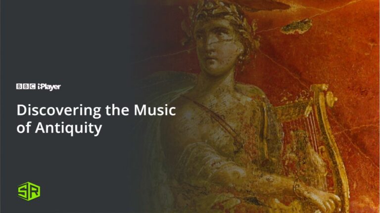 Watch-Discovering-the-Music-of-Antiquity-outside-UK-on-BBC-iPlayer