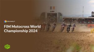 Cómo ver el Campeonato Mundial de Motocross FIM 2024 en Espana en Discovery Plus UK
