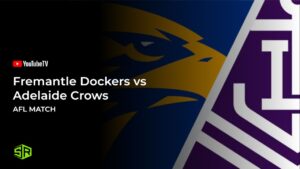 How to Watch Fremantle Dockers vs Adelaide Crows AFL in UK on YouTube TV