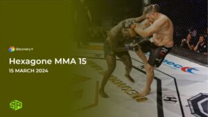 Hoe Hexagone MMA 15 te bekijken in Nederland op Discovery Plus UK