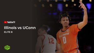 How To Watch Illinois vs UConn Elite 8 Outside USA on YouTube TV