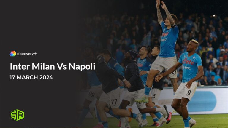 Watch-Inter-Milan-Vs-Napoli-in-Spain-On-Discovery-Plus