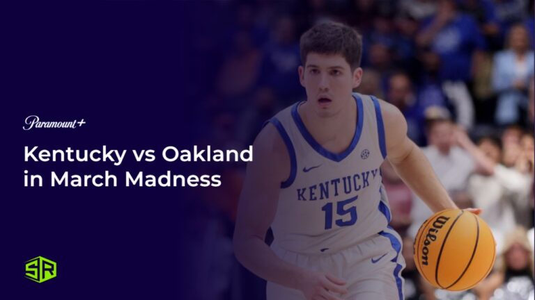 Watch-Kentucky-vs Oakland in March Madness in South Korea on Paramount Plus