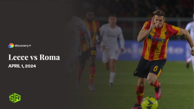 Watch-Lecce-vs-Roma-in-New Zealand-on-Discovery-Plus