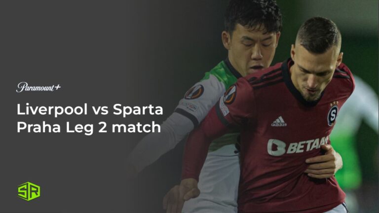 Watch-Liverpool-vs-Sparta-Praha-Leg-2-match-in-South Korea-on-Paramount-Plus