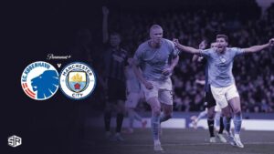 How To Watch Man City Vs Copenhagen Champions League Game in Spain On Paramount Plus