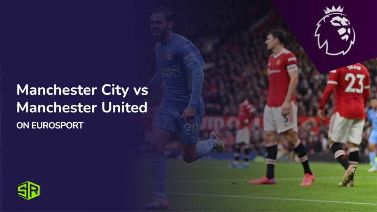 watch-manchester-city-vs-manchester-united-in-Singapore-on-eurosport