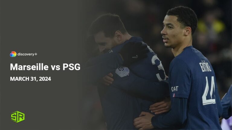 Watch-Marseille-vs-PSG-in-UAE-on-Discovery-Plus