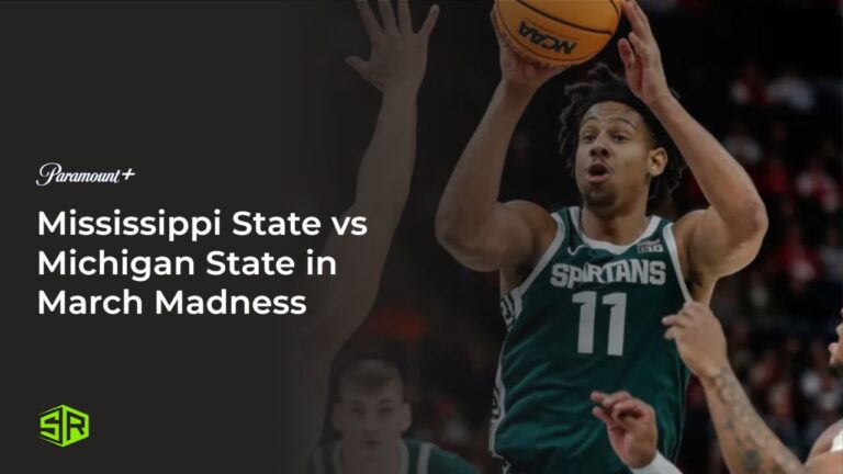Watch-Mississippi State vs Michigan State in March Madness in Italy on Paramount Plus