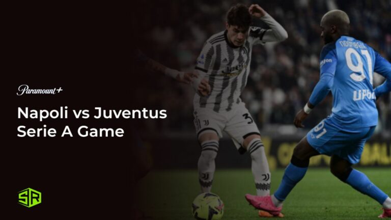 Watch-Napoli-vs-Juventus-Serie-A-Game-in-South Korea-on-Paramount-Plus
