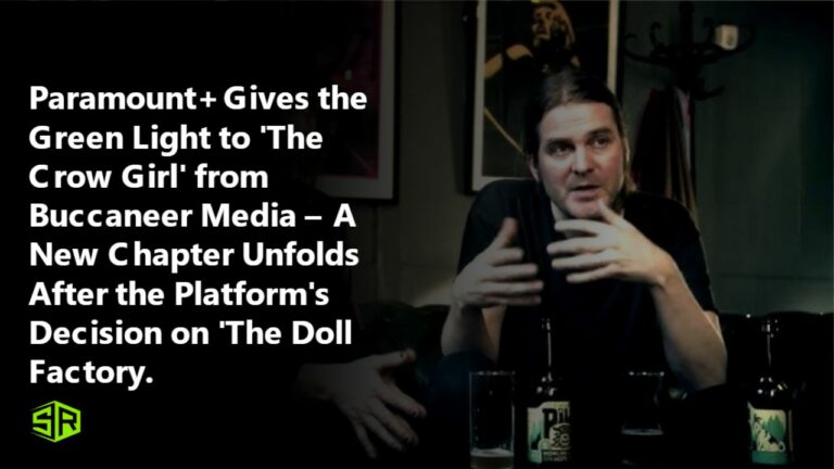 Paramount-Gives-the-Green-Light-to-The-Crow-Girl-from-Buccaneer-Media-A-New-Chapter-Unfolds-After-the-Platforms-Decision-on-The-Doll-Factory