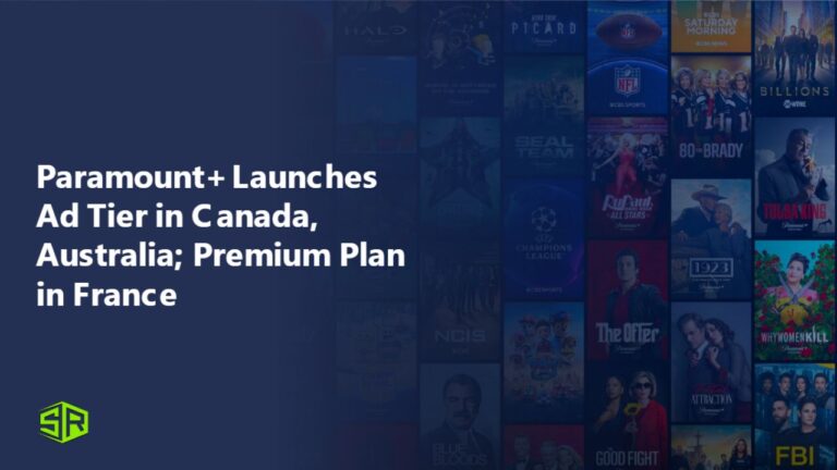Paramount-Launches-Ad-Tier-in-Canada-Australia-Premium-Plan-in-France