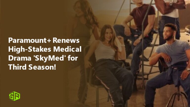 Paramount-Renews-High-Stakes-Medical-Drama-SkyMed-for-Third-Season