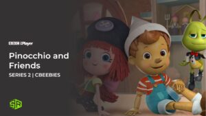 Come guardare la serie Pinocchio e amici Serie 2 in Italia su BBC iPlayer