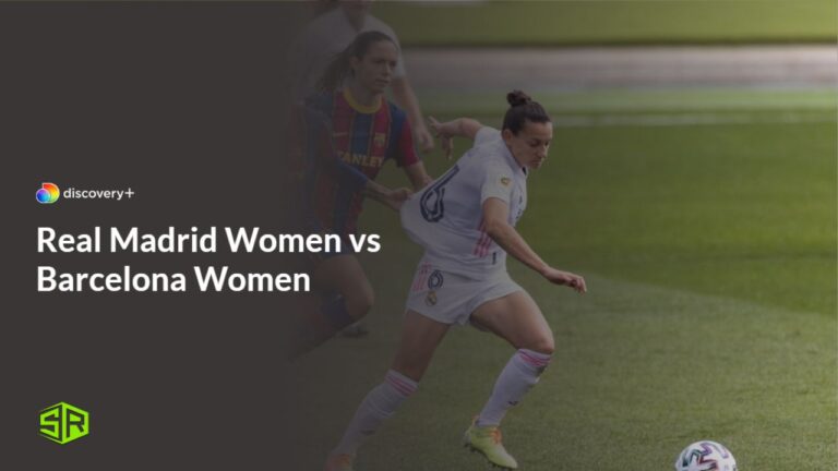 Watch-Real-Madrid-Women-vs-Barcelona-Women-in-Germany-on-Discovery-Plus