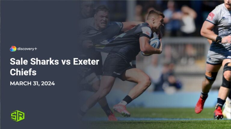 Watch-Sale-Sharks-vs-Exeter-Chiefs-in-France-on-Discovery-Plus