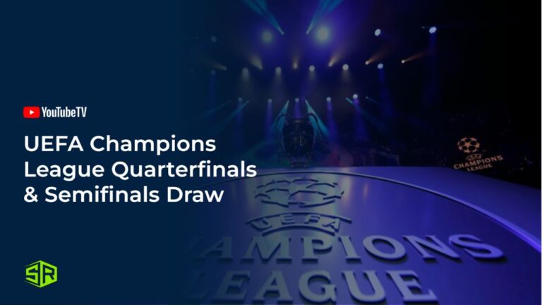 Watch-UEFA-Champions-League-Quarterfinals-and-Semifinals-Draw-in-Singapore-on-YouTube-TV