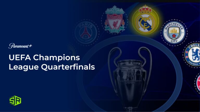 Watch-UEFA-Champions-League Quarterfinals in UAE on Paramount Plus