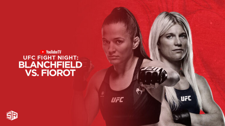 Watch-UFC-Fight-Night-Blanchfield-vs-Fiorot-in-France-on-YouTube-TV-with-ExpressVPN