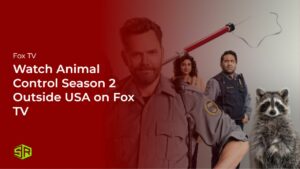 Watch Animal Control Season 2 Outside USA on Fox TV
