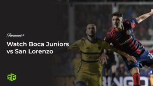 How To Watch Boca Juniors Vs San Lorenzo in New Zealand On Paramount Plus