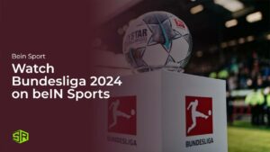 Watch Bundesliga 2024 Outside USA on beIN Sports