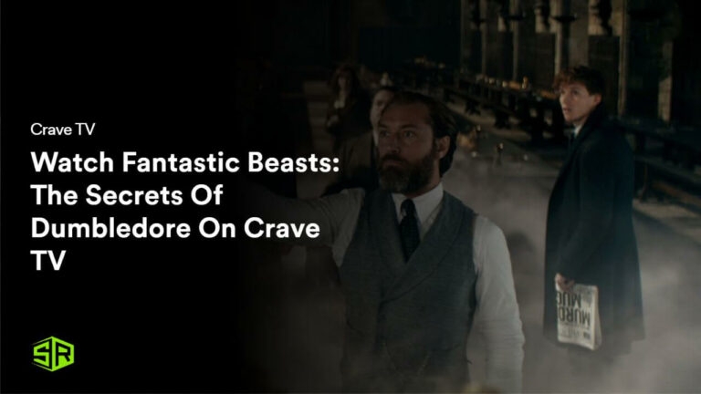 Watch Fantastic Beasts: The Secrets Of Dumbledore in South Korea On Crave TV