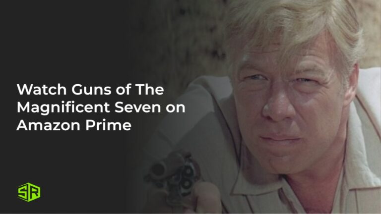 Watch-Guns-of-The-Magnificent-Seven-[intent-origin="Outside"-tl="in"-parent="us"]-[region-variation="2"]-on-Amazon-Prime