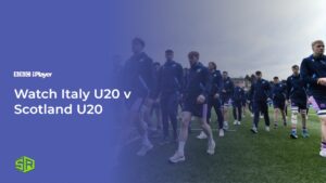 How To Watch Italy U20 v Scotland U20 in India on BBC iPlayer