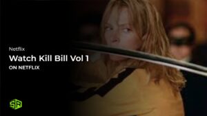 Watch Kill Bill: Vol. 1 in France on Netflix