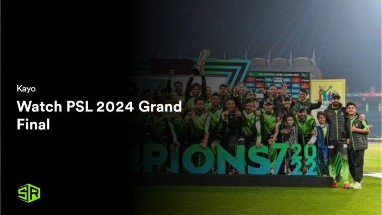 watch-psl-2024-grand-final-in-India-on-kayo-sports-using-expressvpn