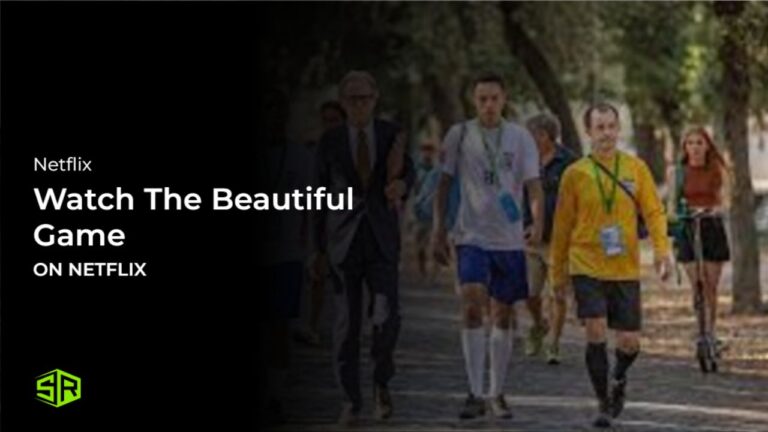 Watch The Beautiful Game Outside USA on Netflix