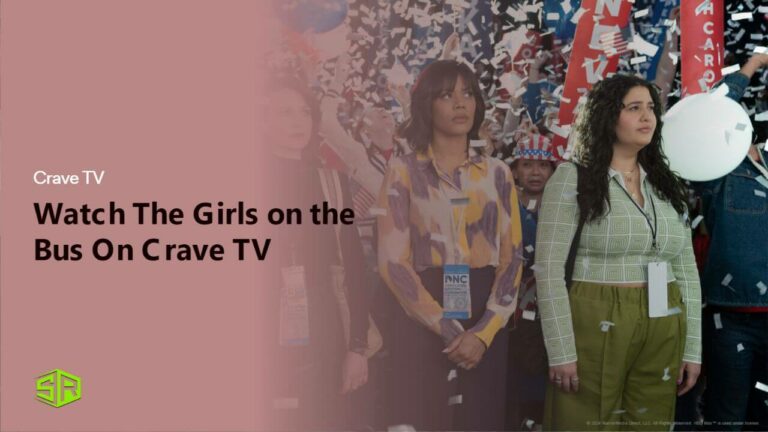 Watch The Girls on the Bus in UAE On Crave TV