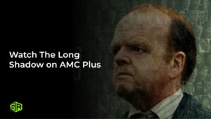 Watch The Long Shadow in New Zealand on AMC Plus