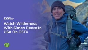 Watch Wilderness With Simon Reeve in Germany On DSTV