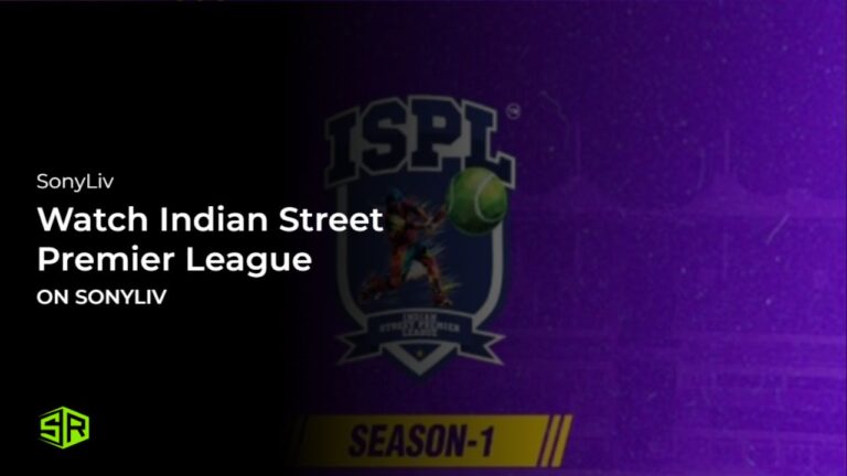 Watch Indian Street Premier League Outside India on SonyLIV