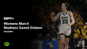 Watch Womens March Madness Sweet Sixteen in India on ESPN Plus