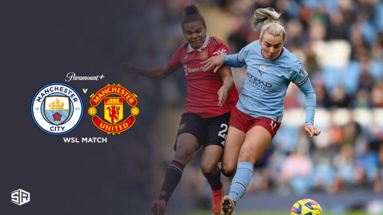 watch-Man-City-vs-Man-United-WSL-Match-in-Canada-on-Paramount-Plus 