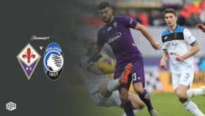 How To Watch Fiorentina Vs Atalanta Serie A Game in Singapore On Paramount Plus