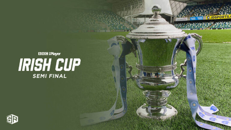 watch-irish-cup-semi-final-in-New Zealand-on-bbc-iplayer