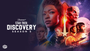 How To Watch Star Trek: Discovery Season 5 Outside USA On Paramount Plus