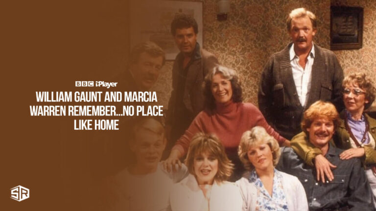 watch-william-gaunt-and-marcia-warrens-remember-no-place-like-home-in-USA-on-bbc-iplayer