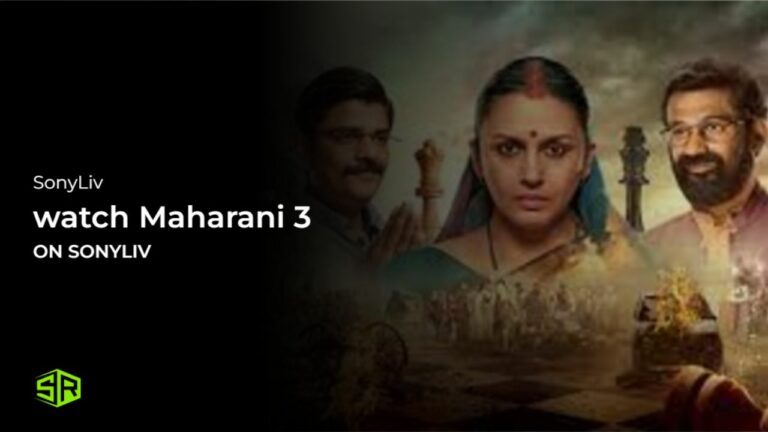 Watch Maharani 3 in UAE on SonyLIV