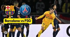 How to Watch Barcelona vs PSG UCL Quarter Final Leg 2 From Anywhere