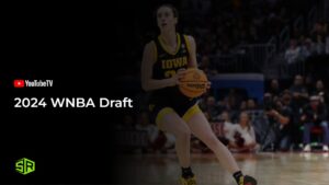 How to Watch 2024 WNBA Draft in Spain on YouTube TV