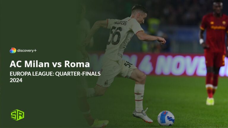 Watch-AC Milan-vs-Roma-in-South Korea-on-Discovery-Plus
