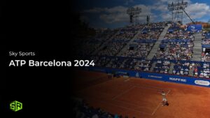 How to Watch ATP Barcelona 2024 Outside UK on Sky Sports