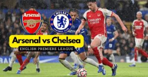 How to Watch Arsenal vs Chelsea English Premier League in New Zealand